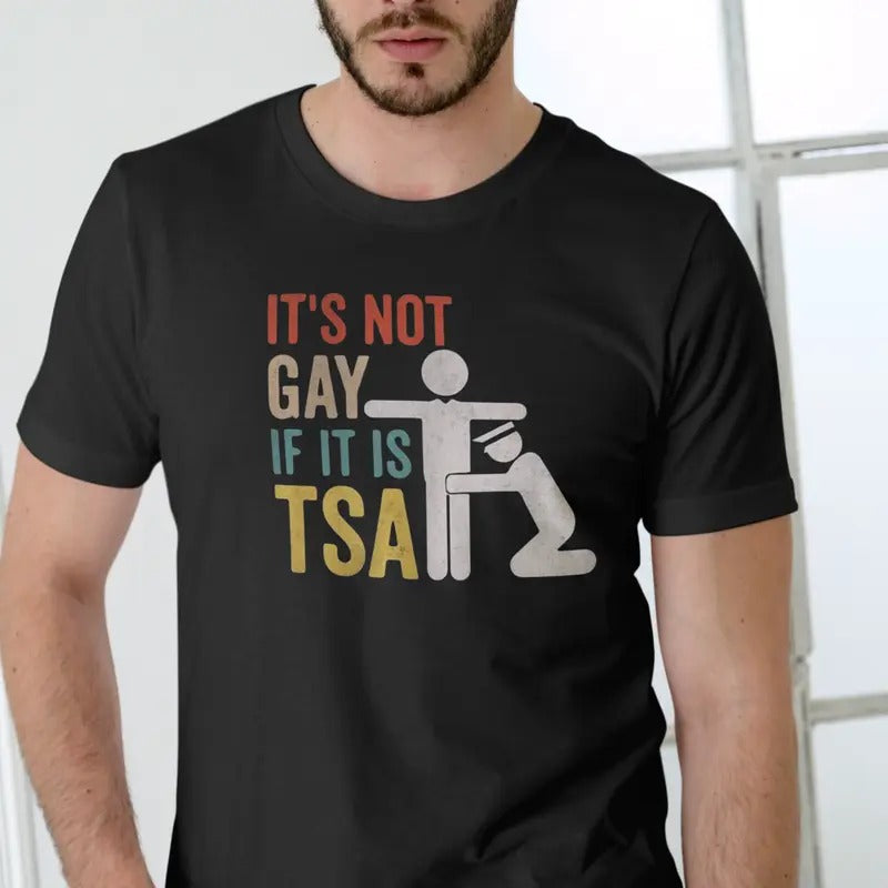 It's Not If it's TSA T Shirt, Unisex, Pat Down Shirt Casual Menswear Hoodie, Sweatshirt | UrbanDripWear.com