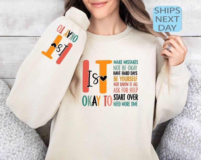 It's Okay To Make Some Mistakes Sweatshirt Mental Health Awareness Therapy Support T-Shirts, Hoodie | UrbanDripWear.com
