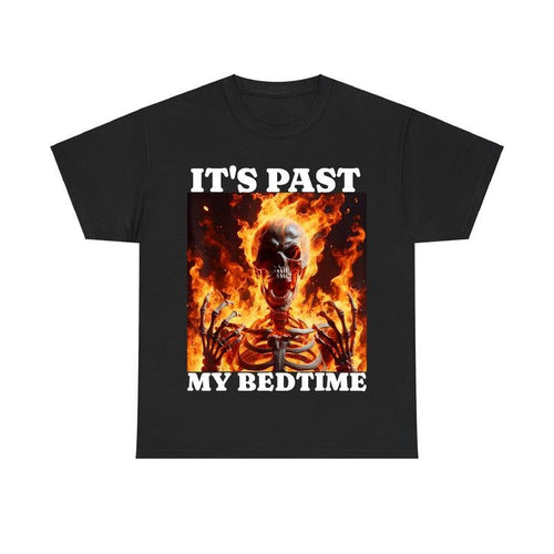It's Past My Bedtime T-Shirt