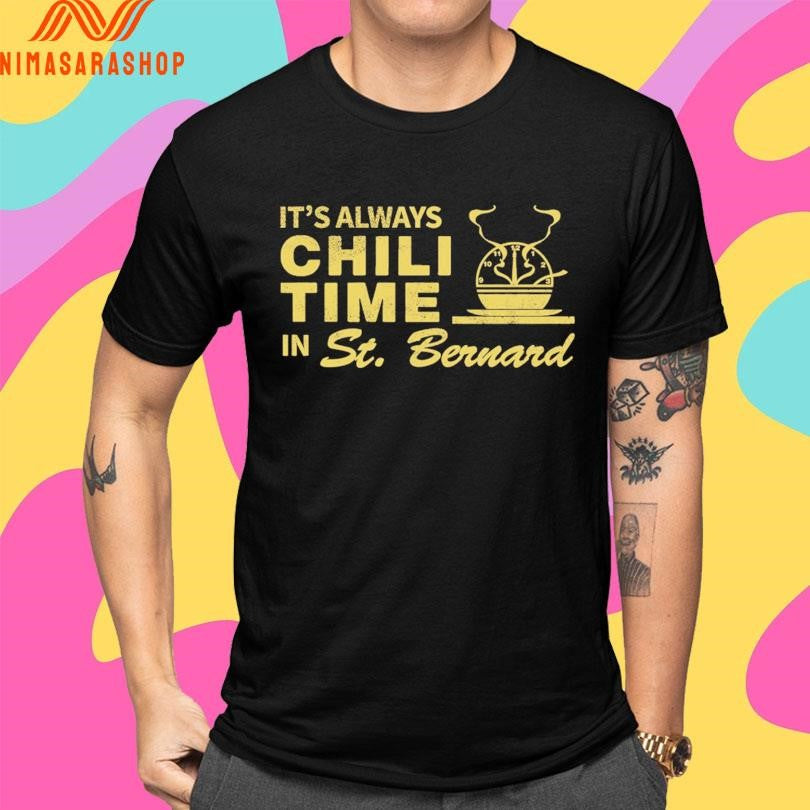 It’s Always Chili Time In St Bernard Shirts