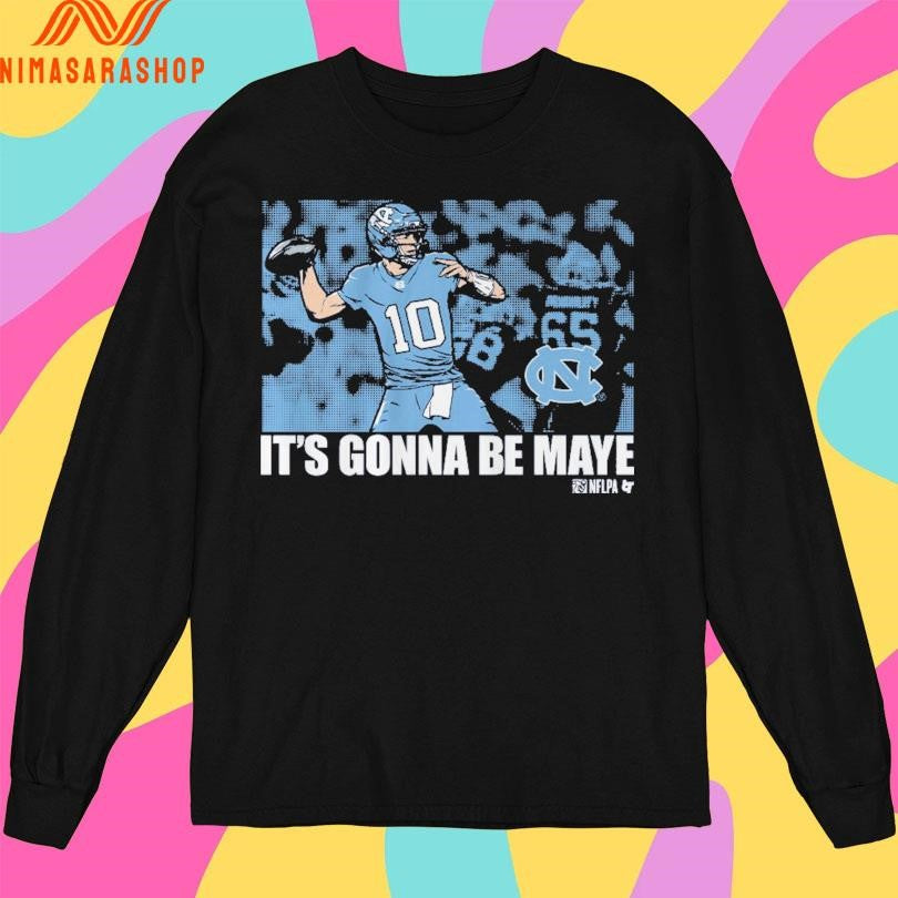 It’s Gonna Be Drake Maye North Carolina Tar Heels Football Shirts