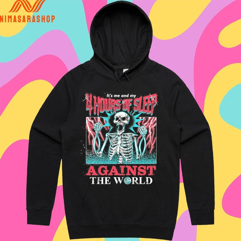 It’s Me And My 4 Hours Of Sleep Against The World Gazola Skeleton Shirts