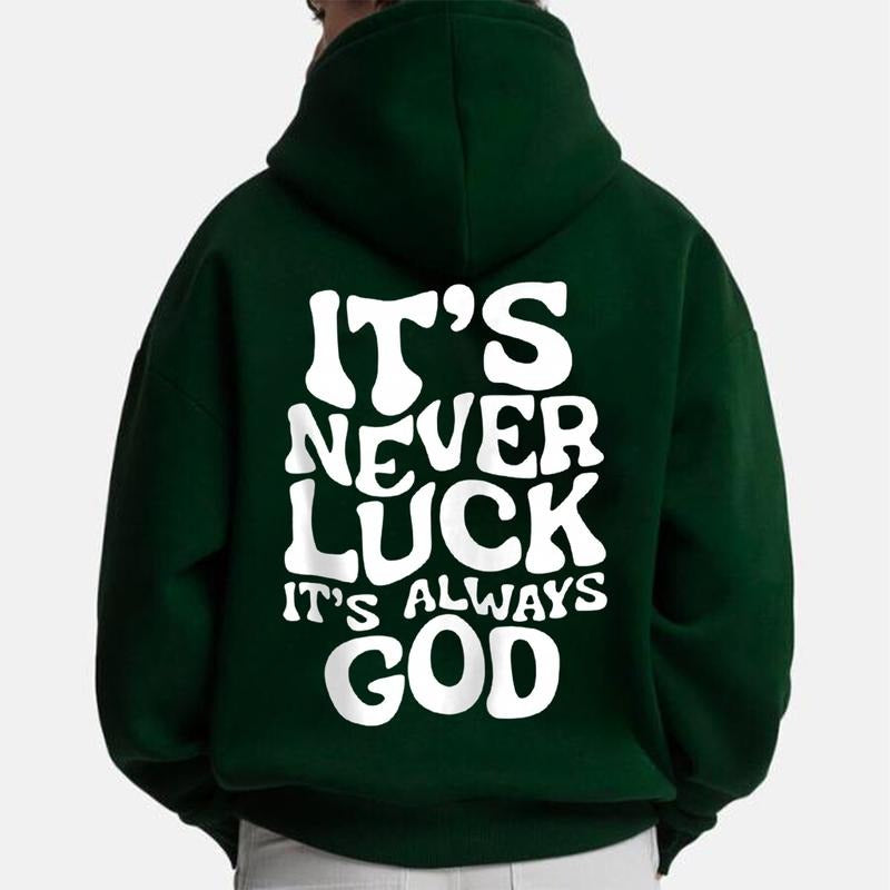 Its Never Luck Its Always God Graphic Hoodie Fleece Fabric Casual Hooded Sweatshirt Trendy Tops Perfect Gift T-Shirts