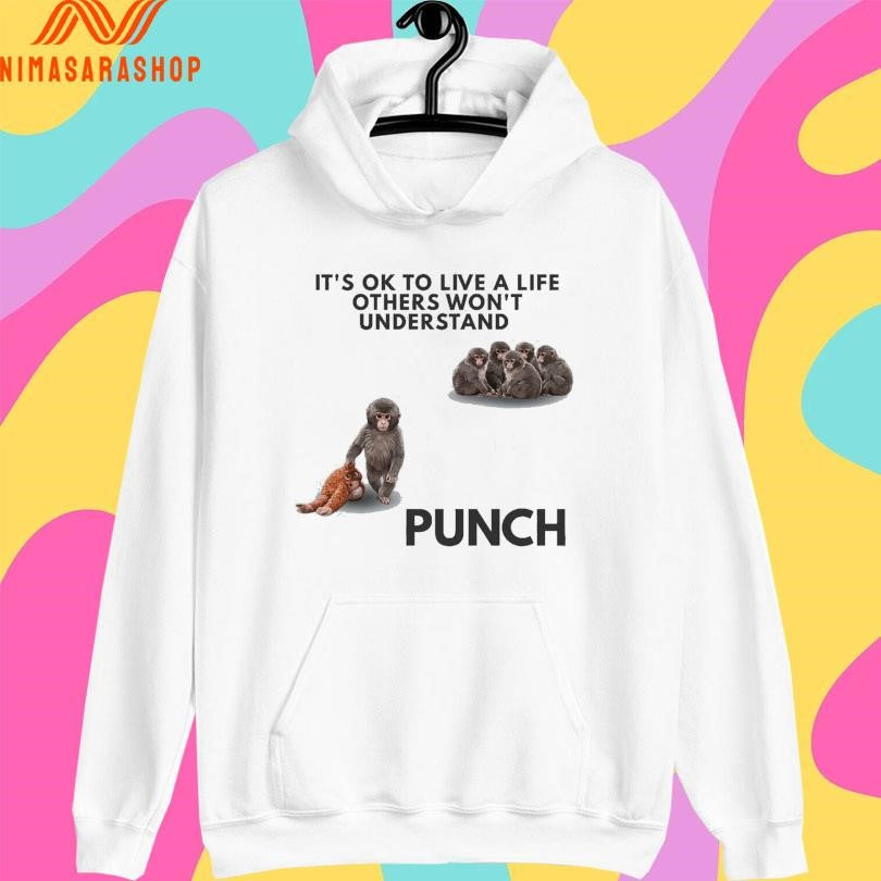 It’s Ok To Live A Life Others Won’t Understand Punch Baby Macaque 2026 Shirts