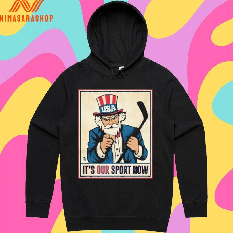 It’s Our Sport Now Usa Shirts