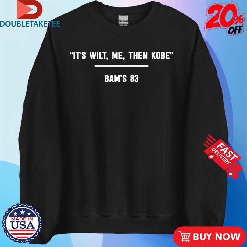 It’s Wilt Me Then Kobe Bam Adebayo Speak When Pass Kobe Bryant’s Record Of All Time Points In A Game With 83 Points Shirts