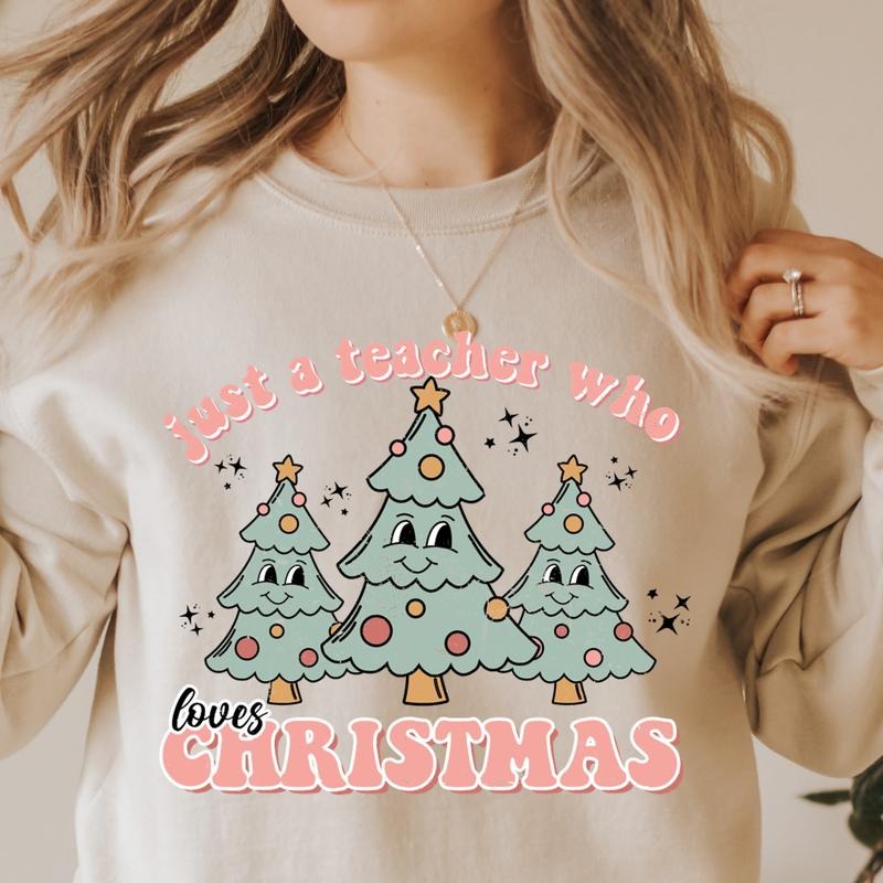 JUST A TEACHER WHO LOVES CHRISTMAS CREWNECK (Crewneck Sweatshirt, Unisex Fit, Causal Sweatshirt for Christmas, Christmas...