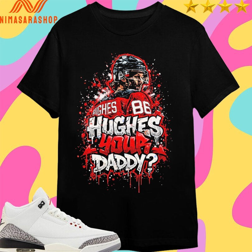 Jack Hughes New Jersey Devils NHL 86 Hughes Your Daddy Shirts