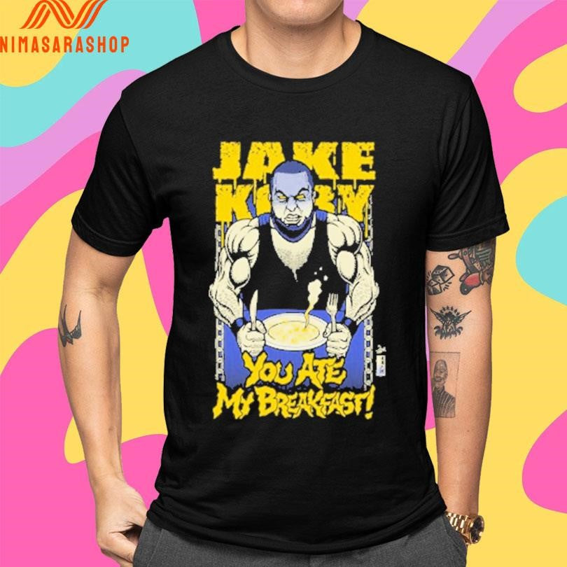 Jake Koby You Ate My Breakfast Shirts