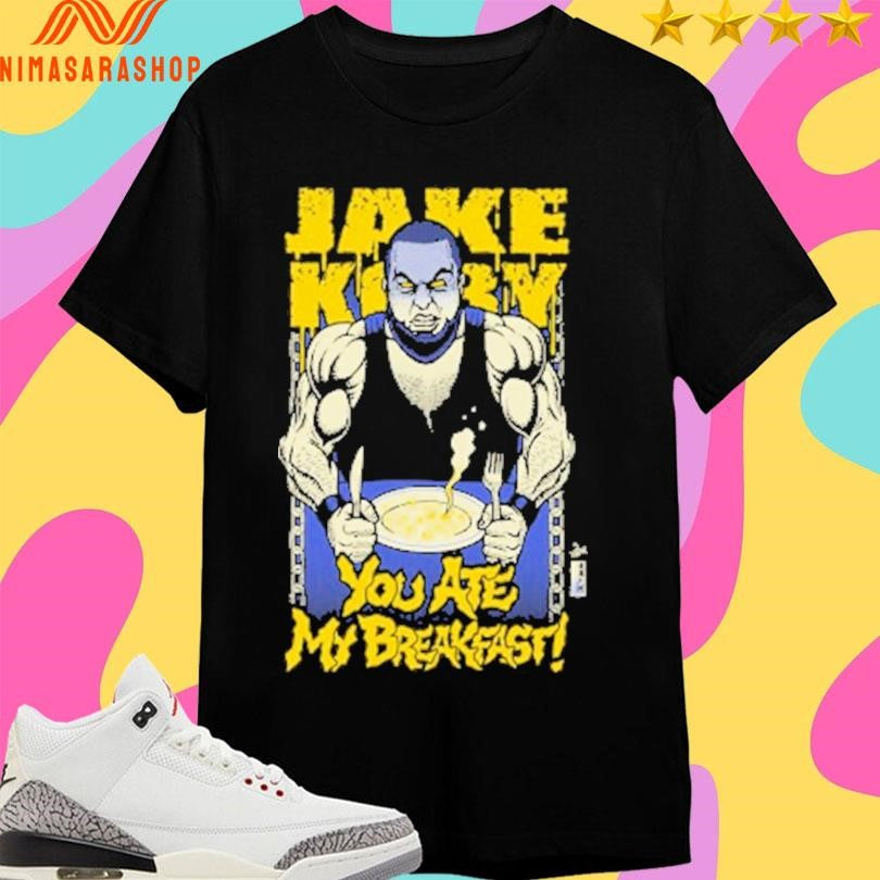 Jake Koby You Ate My Breakfast Shirts