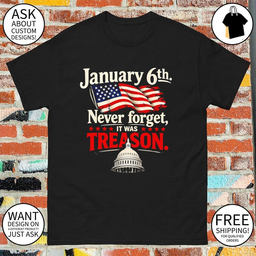 January 6th never forget it was treason American flag 2026 shirt