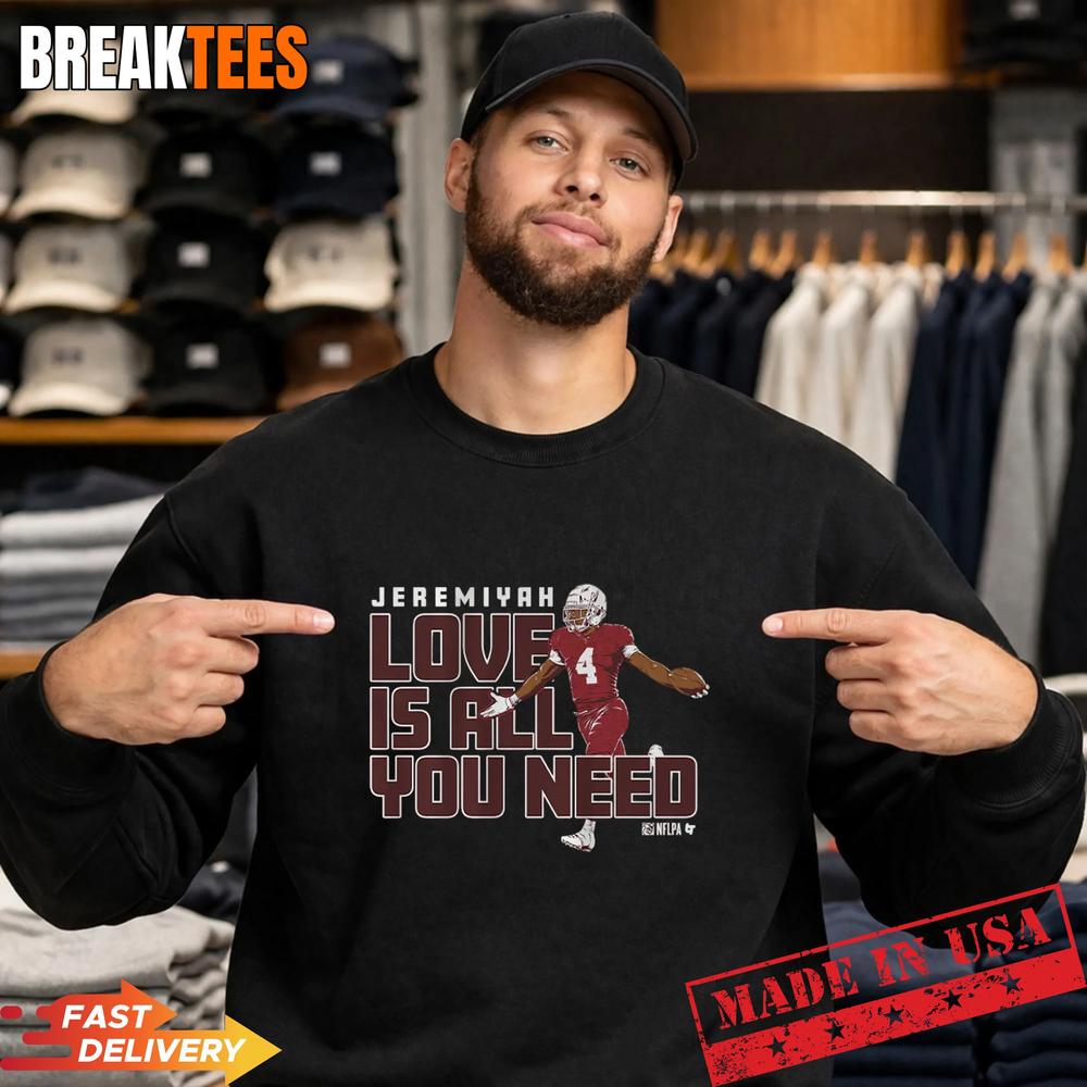 Jeremiyah Love Is All You Need NFLPA T-Shirt