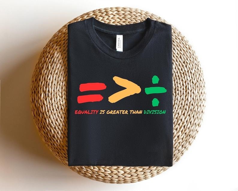 Jessie J Ross Equality Is Greater Than Division Shirt, Gift For Black Teacher, Human Rights Shirt, Equality T Shirt,...