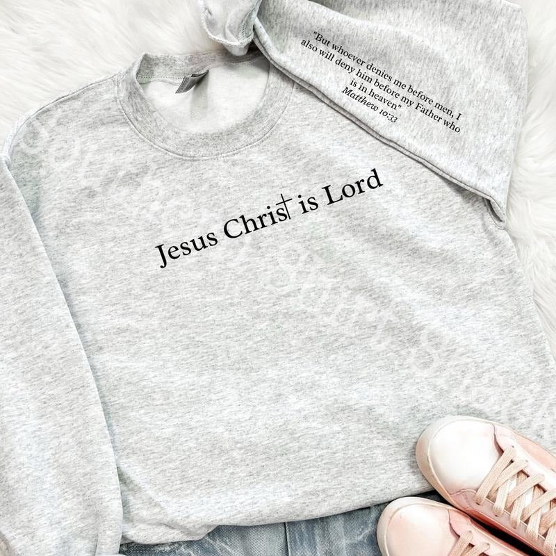 Jesus Christ is Lord Sweatshirt T-Shirts, Hoodie | UrbanDripWear.com