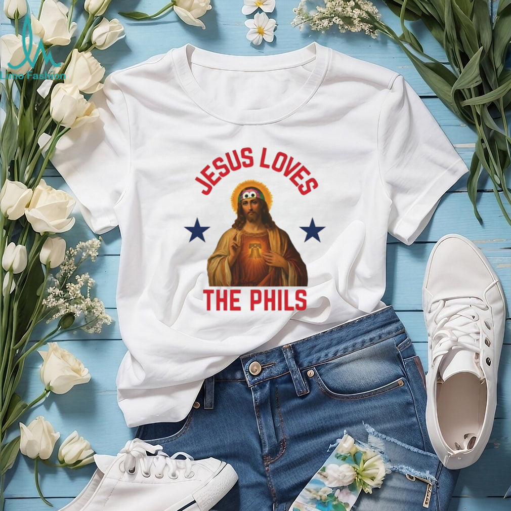Jesus Loves The Phils Philadelphia Baseball Fan T Shirt