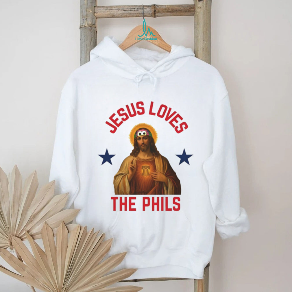 Jesus Loves The Phils Philadelphia Baseball Fan T Shirt