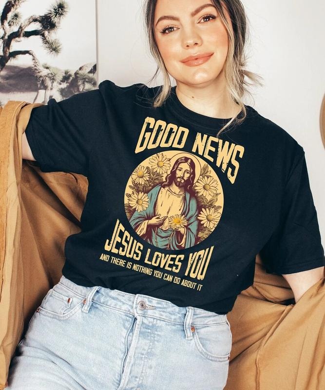Jesus Loves You Christian Shirt, Christian Sweater, Jesus Shirt Bible Verse Shirt, Good New Jesus Loves You Hoodie and...