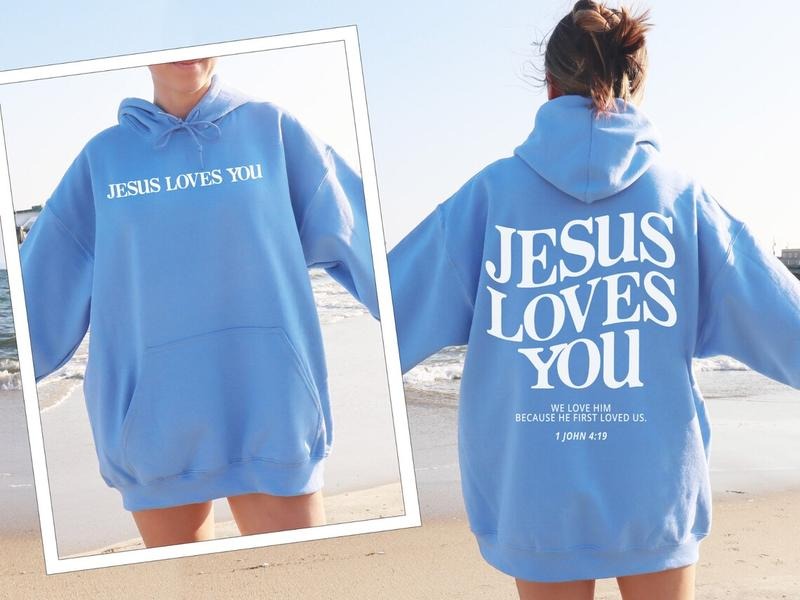 Jesus Loves You Hoodie Christian Hoodie Christian Sweatshirt Jesus Hoodie Trendy Hoodie Cotton Polyester T-Shirts