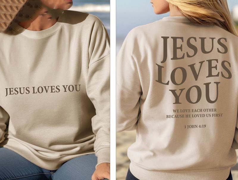 Jesus Loves You Sweatshirt, Christian Crewneck Sweatshirt UNISEX T-Shirts, Hoodie | UrbanDripWear.com