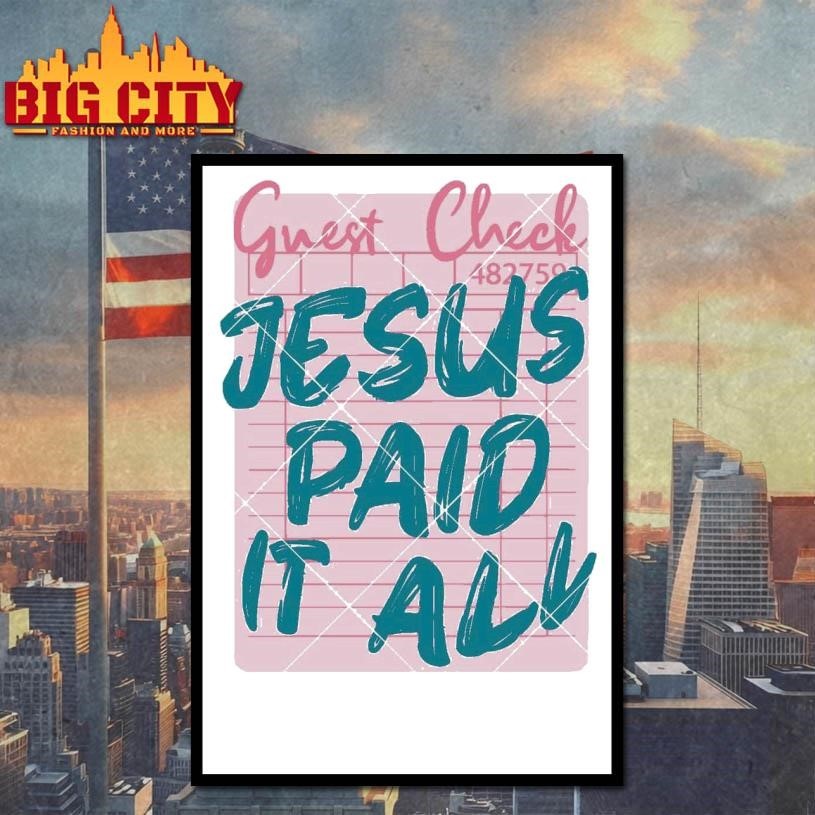 Jesus Paid It All Shirt