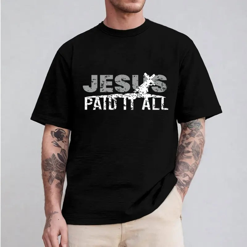 Jesus Paid It All Tee Pure Cotton Fabric Casual Streetstyle Crew Neck Short Sleeve T-Shirt Trendy Tops for Women for Men...