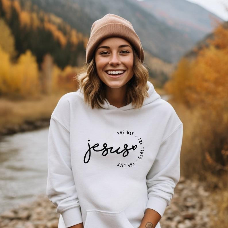 Jesus The Way The Truth The Life Hoodie, Christian , Faith , Jesus , Religious  T-shirt, sweater and Hoodie Sweatshirt