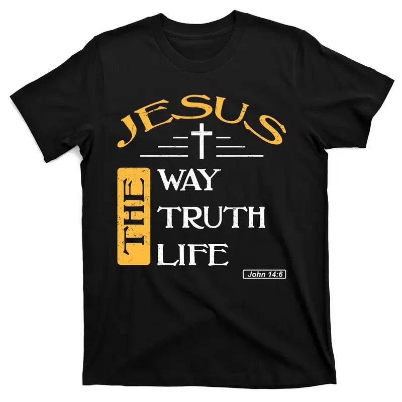 Jesus The Way Truth Life Christian Catholic Christ God Trinity T-Shirt Hoodie, Sweatshirt | UrbanDripWear.com