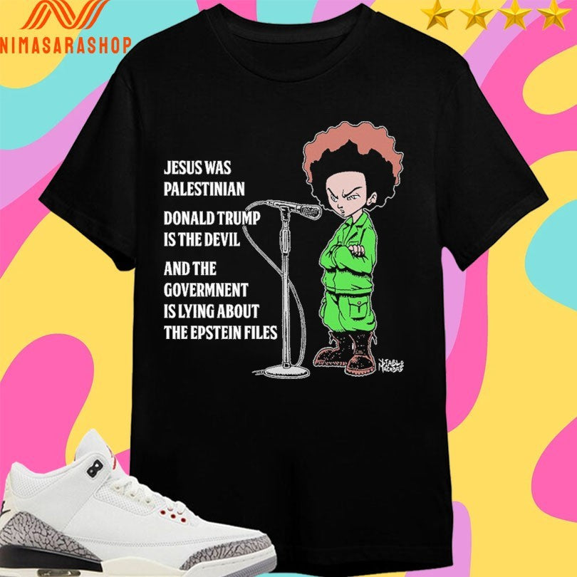 Jesus Was Palestinian Donald Trump Is The Devil And The Govermnent Is Lying About The Epstein Files Shirts