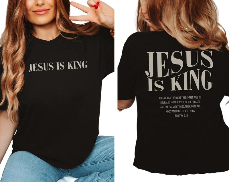 Jesus is King 2 sided T-shirt, Christian Bible Verse Shirt, Christian Streetwear Faith Based Apparel, Religious Apparel...