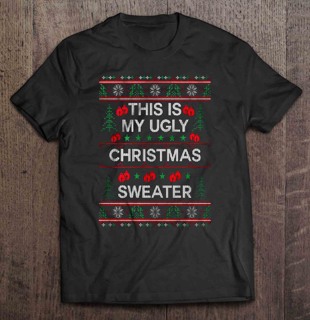 This Is My Ugly Christmas Sweater