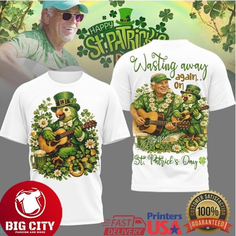 Jimmy Buffett Wasting Away Again In Margaritaville St. Patrick’s Day Parrot Two Sided Shirt