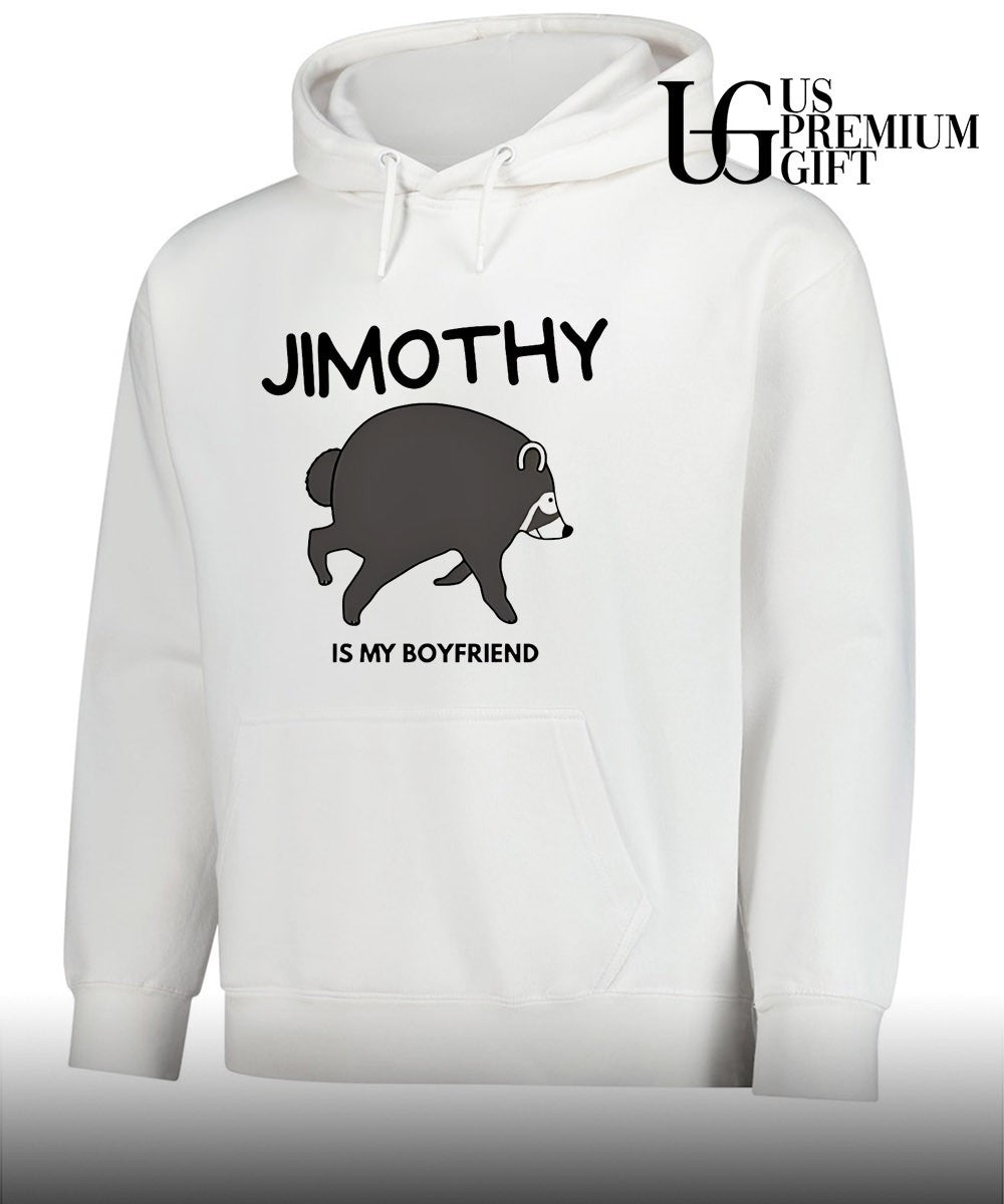 Jimothy is my boyfriend shirt