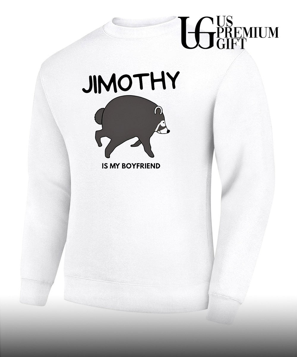 Jimothy is my boyfriend shirt