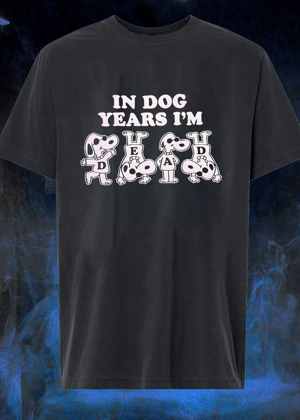 Joe Cool In Dog Years I Am Dead T-Shirt