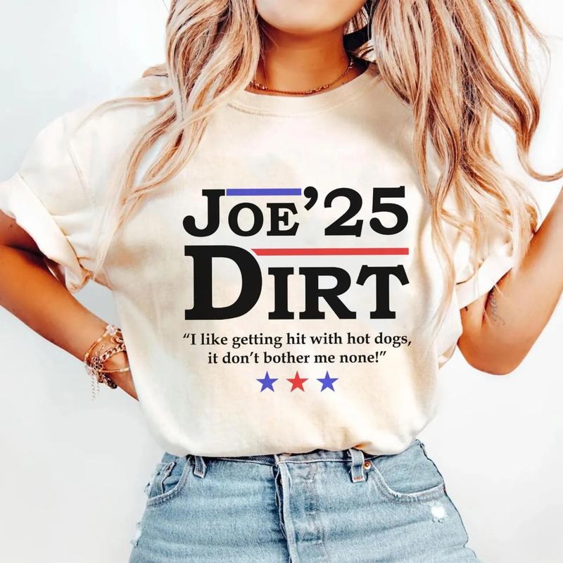 Joe Dirt 2025 T-Shirt, Joe Dirt Merica Sweatshirt, Funny Fourth Of July Shirt, Funny Election Shirt Hoodie