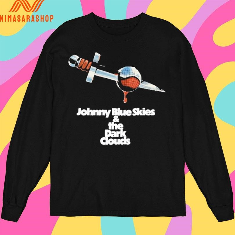 Johnny Blue Skies And The Dark Clouds 2026 Shirts