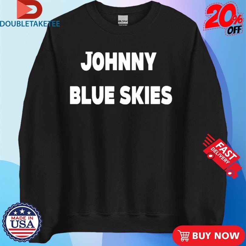 Johnny Blue Skies Shirts