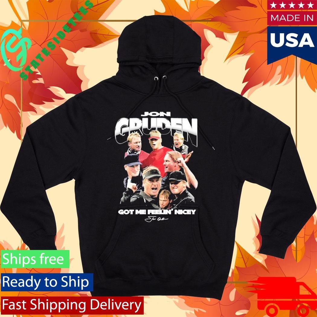 Jon Gruden Got Me Feelin Nicey Shirt