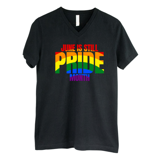 June is Still Pride Month *BLACK V-NECK* Unisex Tee (Rainbow Edition)
