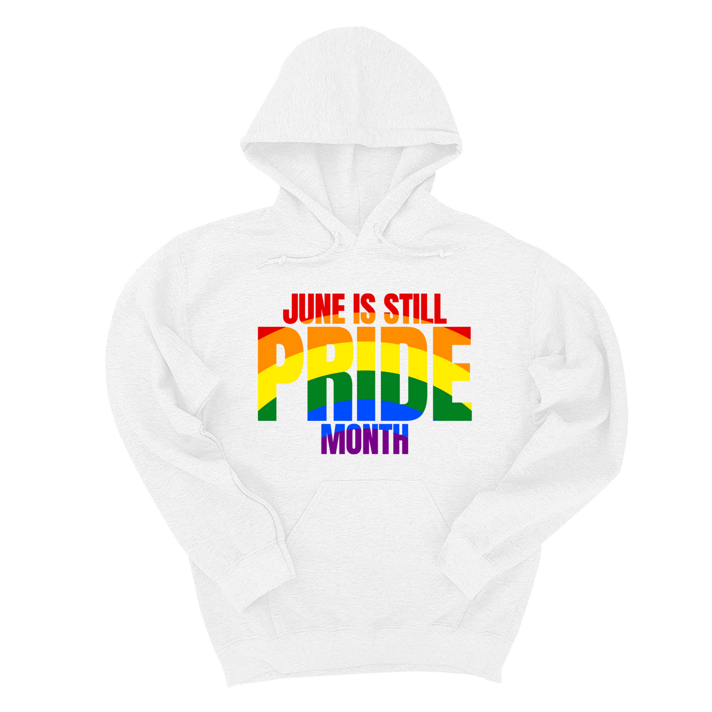 June is Still Pride Month Unisex Hoodie (Rainbow Edition)