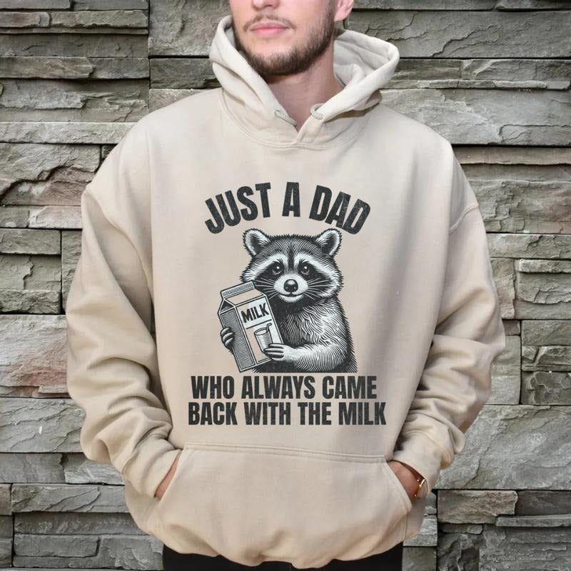 Just A Dad Who Came Back With The Milk Father's Day Raccoon Shirt, Funny Dad Sweatshirt, Animal Lovers Gift, Unisex...