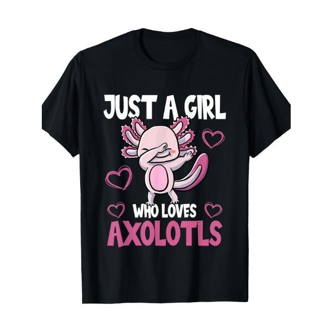 Just A Girl Who Loves Axolotls Cute Funny Kawaii T-Shirt Made in USA Hoodie, Sweatshirt | UrbanDripWear.com