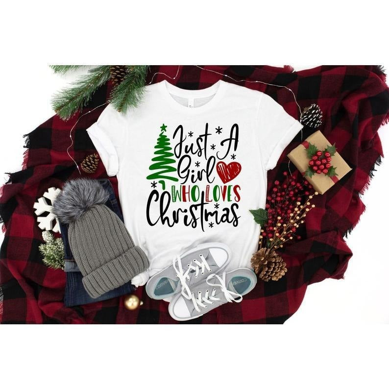 Just A Girl Who Loves Christmas Shirt, Christmas Shirt, Christmas Tree Shirt, Christmas Family Shirt, Funny Christmas...