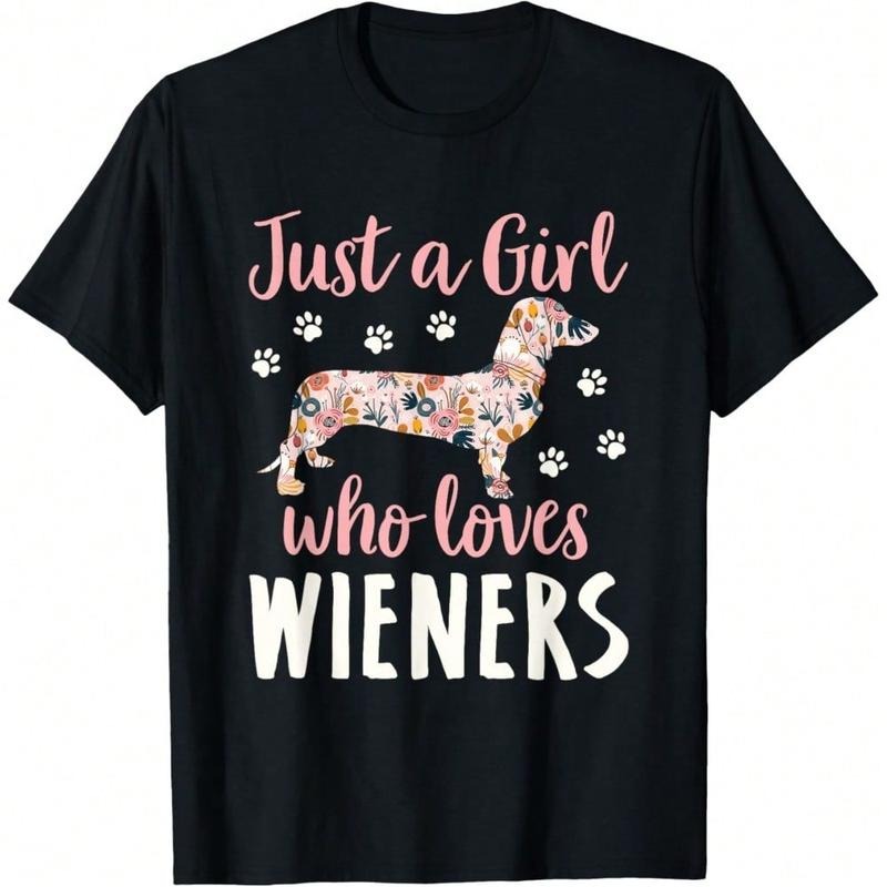 Just A Girl Who Loves Wieners Funny Dachshund Dog T-Shirt Women Kids T-Shirt Daily T-Shirt Women Kids Girls T-Shirt...