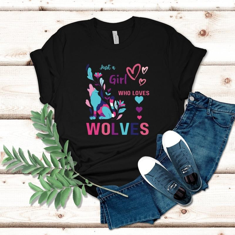 Just A Girl Who Loves Wolves T Shirt Hoodie Sweater Howling Wolf Girl Shirt Wildlife Animals Shirt Cute Wolf Shirt Girl...
