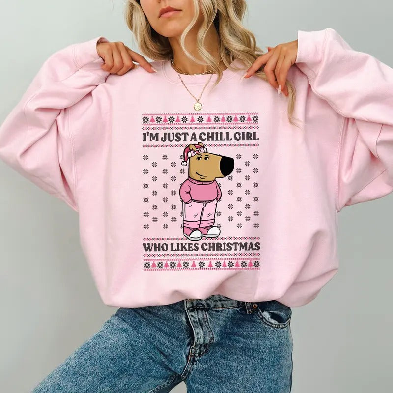 Just A Lowkey Chill Girl Who Likes Christmas Ugly Sweatshirt, Chill Girl Sweater for Women, Funny Dog Meme Crewneck,...
