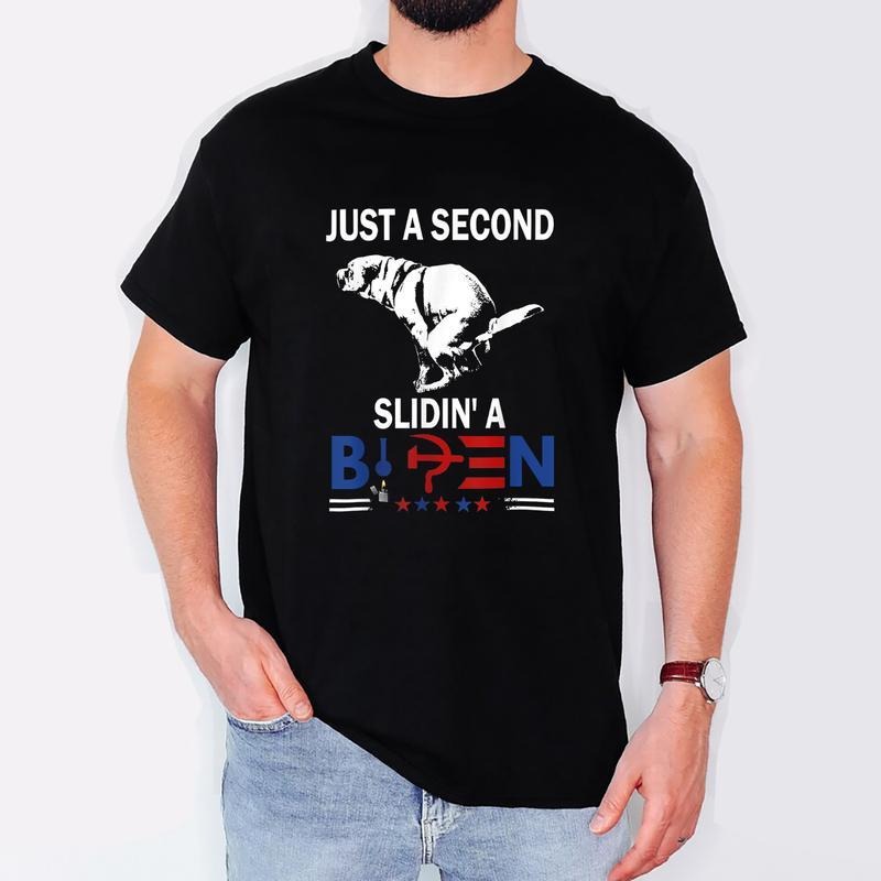 Just A Second Slidin' A B1den T-Shirt, Trending 2024 Shirt Hoodie, Sweatshirt | UrbanDripWear.com