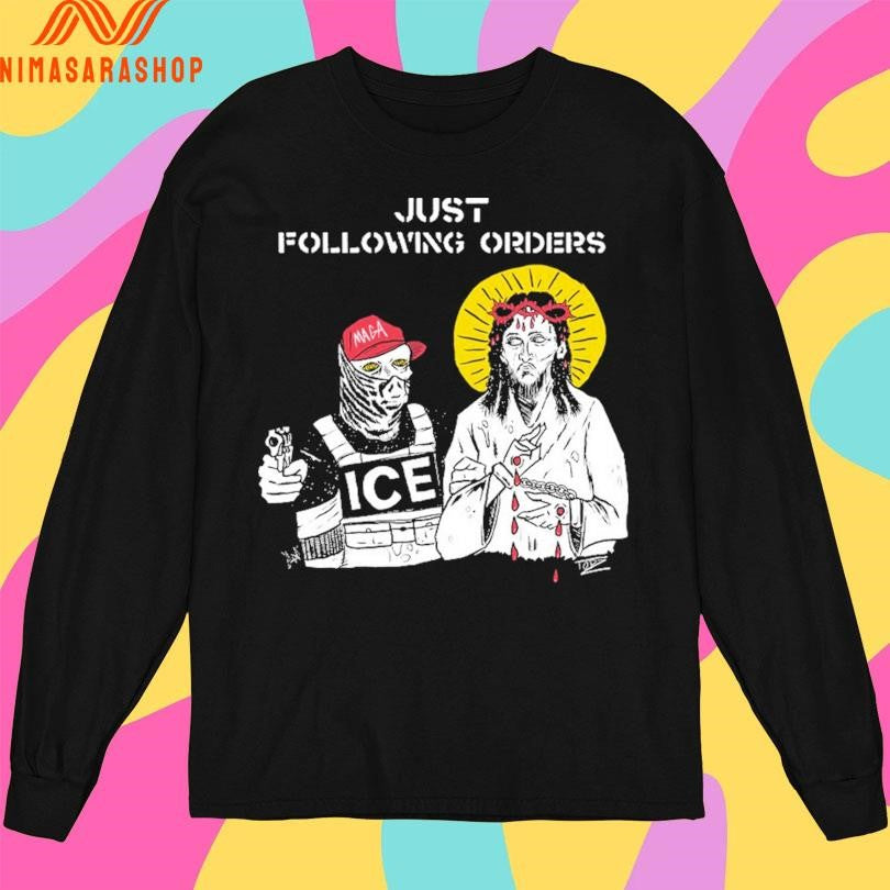 Just Following Orders Ice And Jesus Shirts