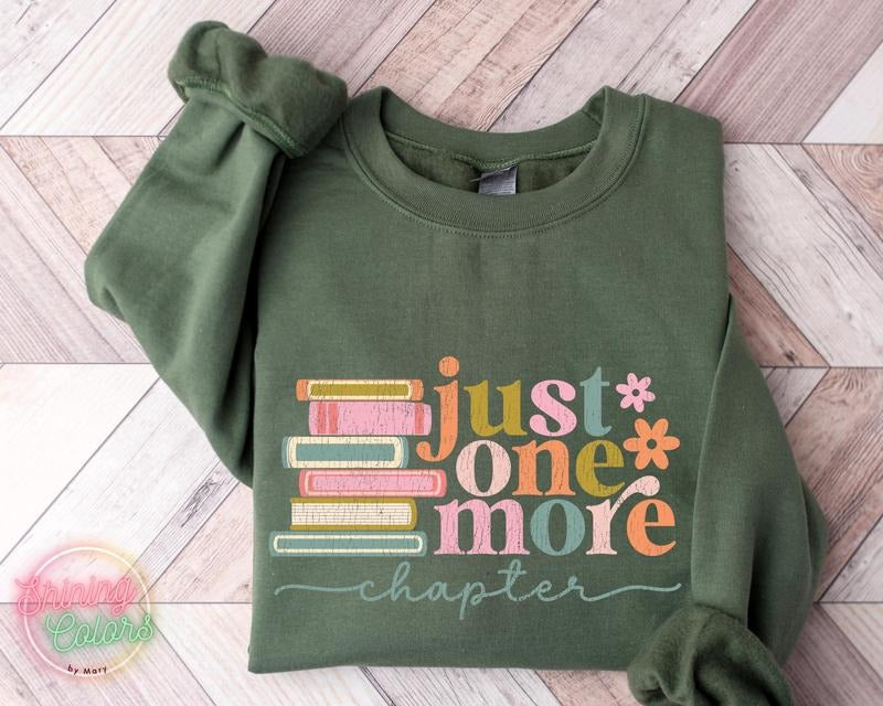 Just One More Chapter Sweatshirt, Book Lover Gift, Reading Sweatshirt, Bookish Hoodie,Books Lover,Librarian Shirt,Reader...