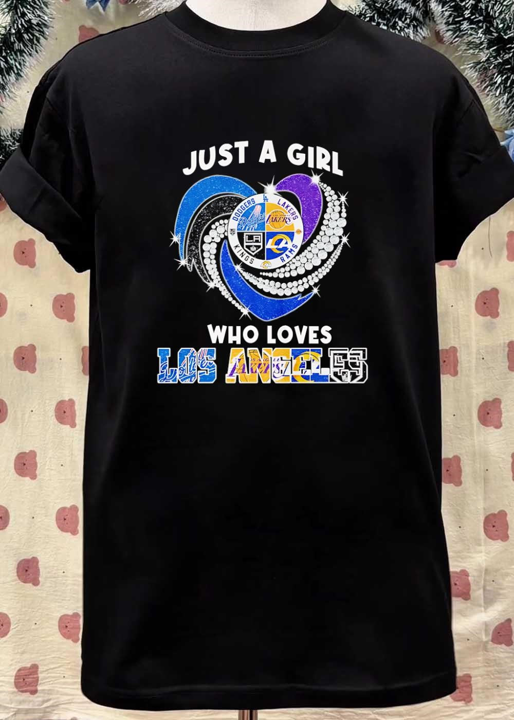 Just a Girl Who Loves Los Angeles Dodgers Lakers Kings Rams T-Shirt